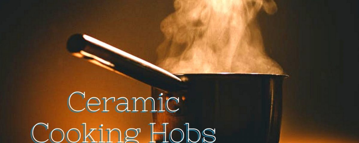Benefits of Ceramic Hobs for Kitchens - Creative-Riches.com